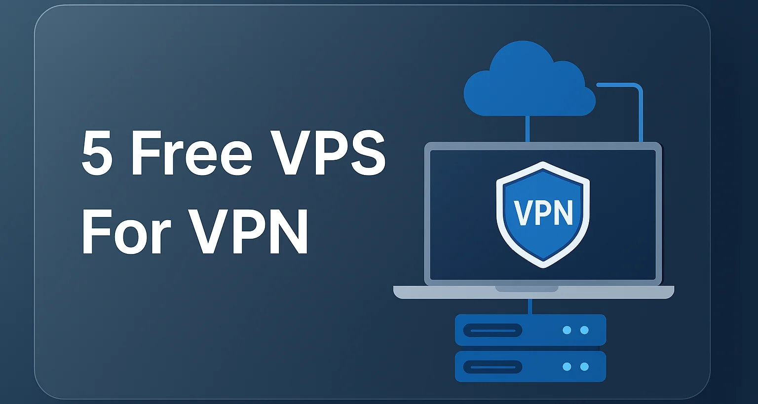 free vps for vpn